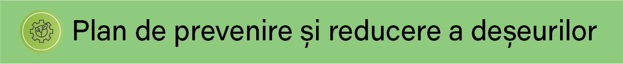 Plan de prevenire si reducere a deseurilor
